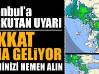 Meteoroloji'den İstanbul için son dakika uyarısı