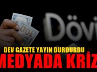 Türkiye'de Döviz basını da vurdu: O gazete yayına ara verdi