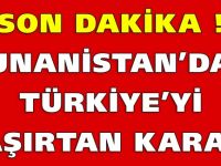 Yunanistan'dan beklenmedik Türkiye kararı!
