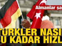 Almanlar şaşkın: Türkler nasıl bu kadar hızlı